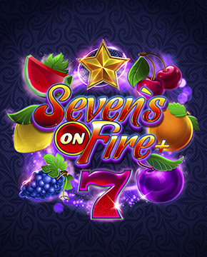 Seven’s On Fire +